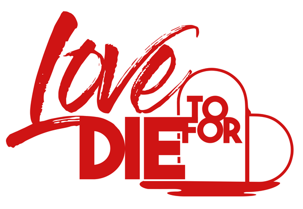 LoveToDieFor LoveToDieFor